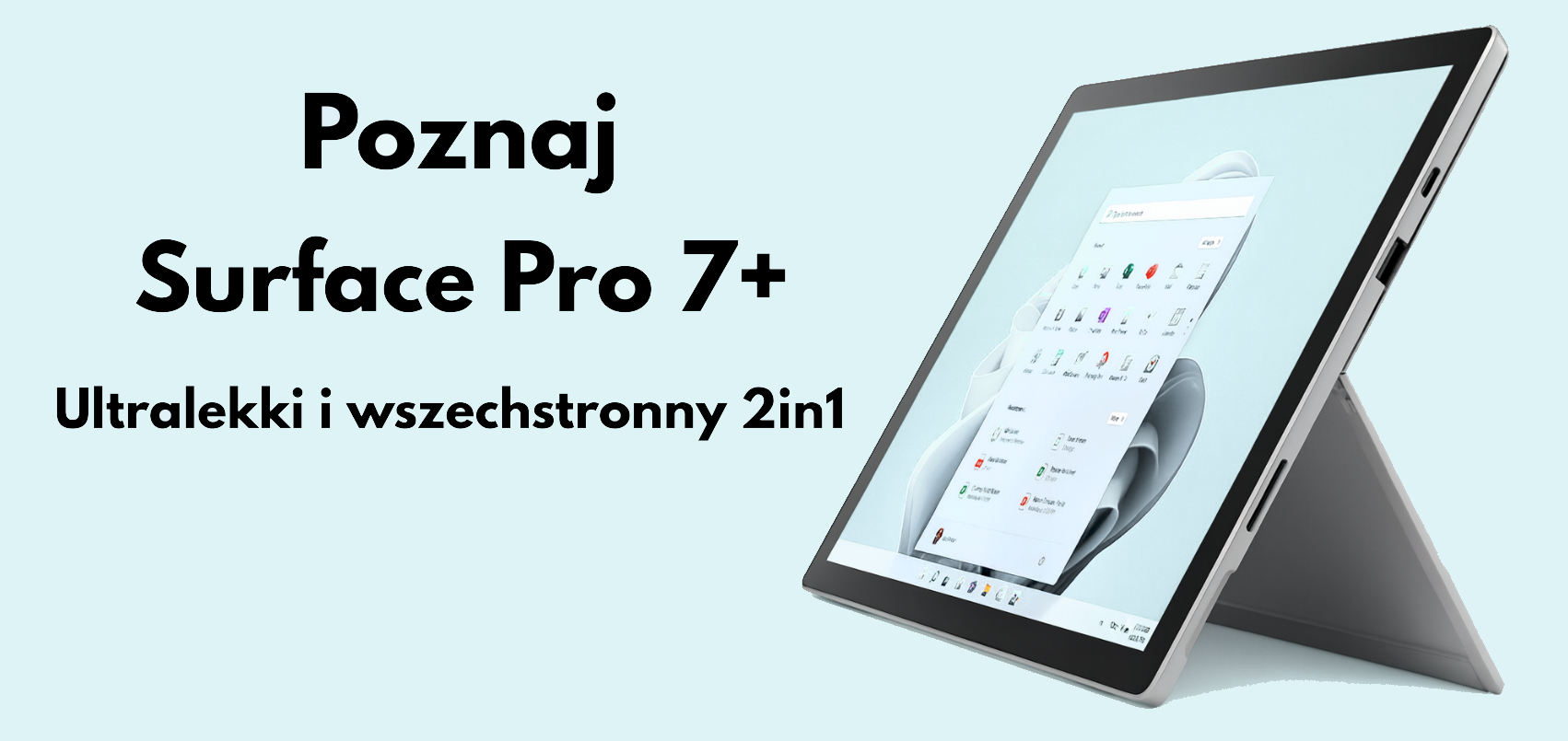 Laptop 2in1 Microsoft Surface Pro 7+ i5-1135G7 8 GB RAM, 256 GB SSD banner