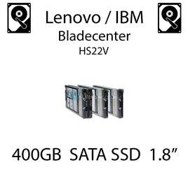 400GB 1.8" dedykowany dysk serwerowy SATA do serwera Lenovo / IBM Bladecenter HS22V, SSD Enterprise , 600MB/s - 41Y8371