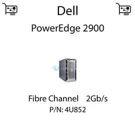 Kontroler sieciowy HBA Fibre Channel 2Gb/s dedykowany do serwera Dell PowerEdge 2900 - 4U852