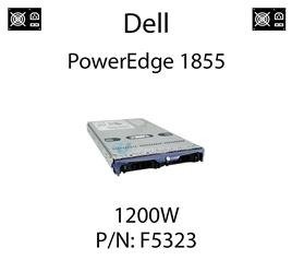 Oryginalny zasilacz Dell o mocy 1200W dedykowany do serwera Dell PowerEdge 1855 - PN: F5323