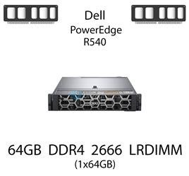 Pamięć RAM 64GB DDR4 dedykowana do serwera Dell PowerEdge R540, LRDIMM, 2666MHz, 1.2V, 4Rx4